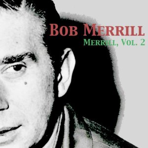Bob Merrill的專輯Merrill, Vol. 2