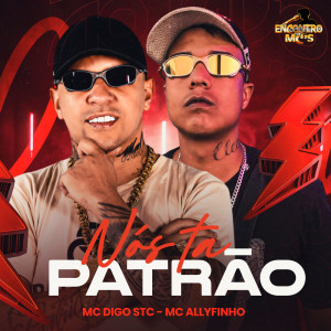 ดาวน์โหลดและฟังเพลง Nós Ta Patrão (Explicit) พร้อมเนื้อเพลงจาก DJ Duble
