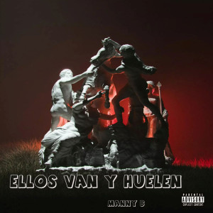 收聽Manny B的ellos van y huelen歌詞歌曲