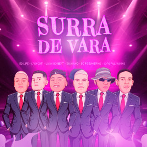 อัลบัม Surra de Vara (Explicit) ศิลปิน Luan no Beat