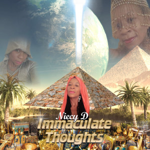 Listen to Immaculate Thoughts song with lyrics from Niecy D