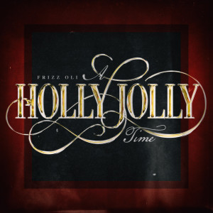 收聽Frizz Oli的A Holly Jolly Time歌詞歌曲
