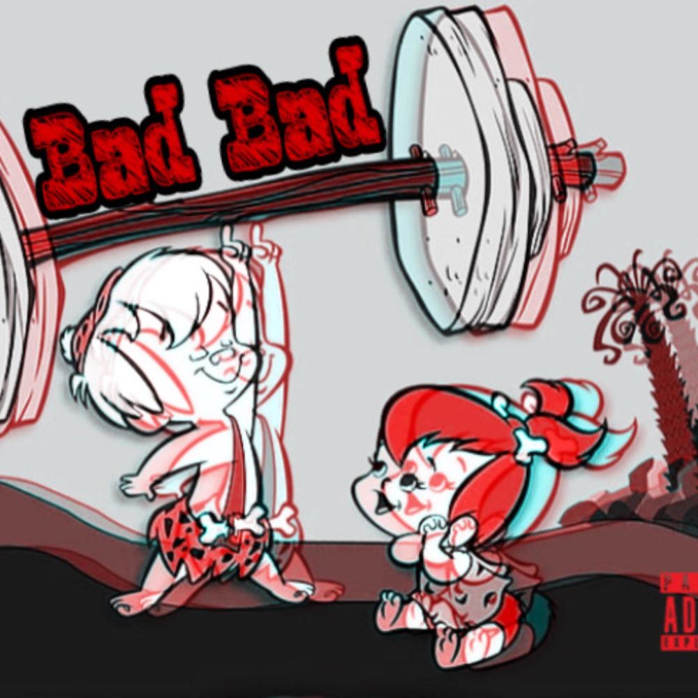 Bad Bad (feat. AJayTheGreat) (Explicit)