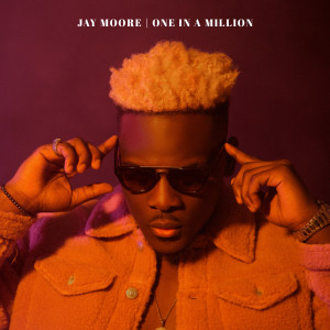 Listen to One in a Million song with lyrics from Jay Moore
