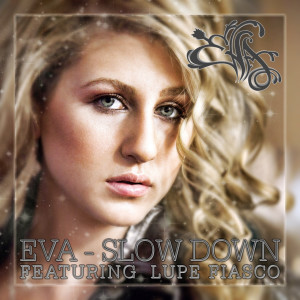 收聽EVA的Slow Down歌詞歌曲