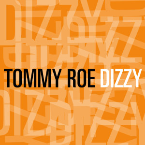 收聽Tommy Roe的Dizzy歌詞歌曲