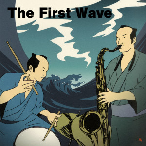 Dengarkan First Wave lagu dari RISING SAMURAI BIG BAND dengan lirik