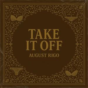 收聽August的Take It Off歌詞歌曲