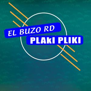 ดาวน์โหลดและฟังเพลง Plaki Pliki พร้อมเนื้อเพลงจาก El Buzo RD