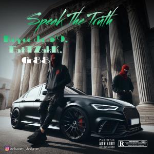 收聽FATTZAKK的Speak The Truth (feat. Royce Da 5'9" & G-88) (Explicit)歌詞歌曲
