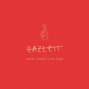 ดาวน์โหลดและฟังเพลง Honey พร้อมเนื้อเพลงจาก Hazlett