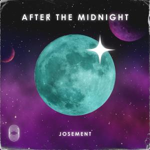Josement的專輯After The Midnight