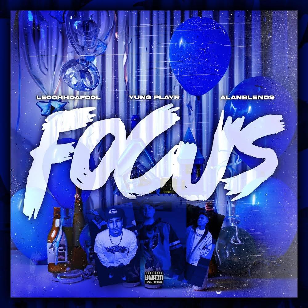 FOCUS (feat. Leoohhdafool & AlanBlendss) (Explicit)
