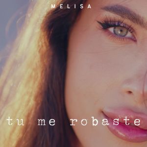 Melisa的專輯Tu me robaste
