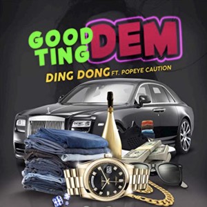 ดาวน์โหลดและฟังเพลง Good Ting Dem พร้อมเนื้อเพลงจาก Ding Dong