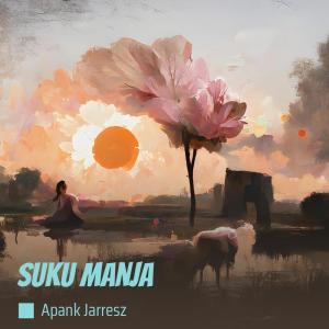 收听Apank Jarresz的Suku Manja (Remix)歌词歌曲
