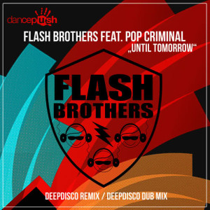 Flash Brothers的專輯Until Tomorrow (Deepdisco Remixes)