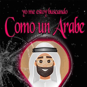 Listen to Yo Me Toy Buscando Como Un Árabe song with lyrics from TikTok Viral