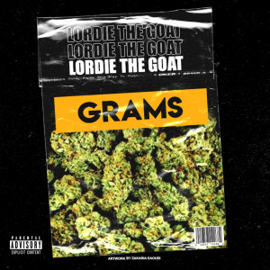 Dengarkan Grams (Explicit) lagu dari Lordie The Goat dengan lirik