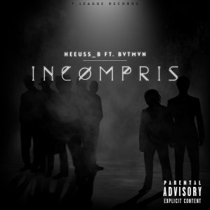 Listen to Incompris (Explicit) song with lyrics from Heeuss_B