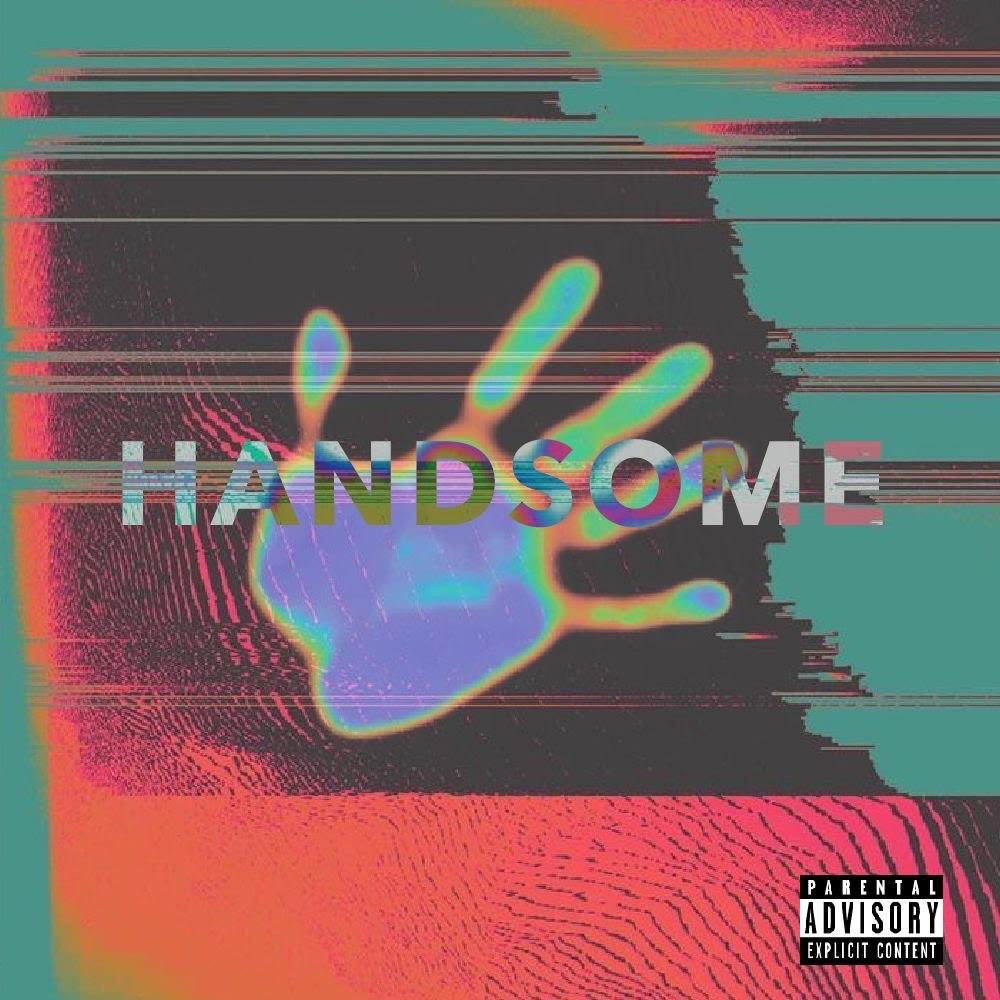 Handsome (Explicit)