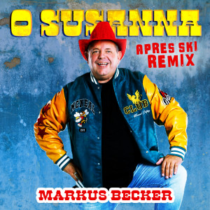 Markus Becker的專輯O Susanna (Aprés Ski Remix)