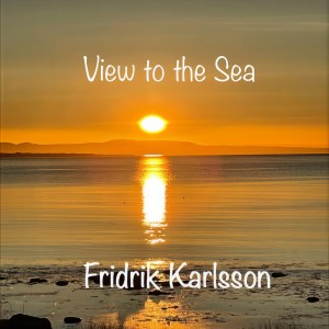 Album View To the Sea from Fridrik Karlsson