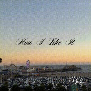 Listen to How I Like It song with lyrics from Kaikun