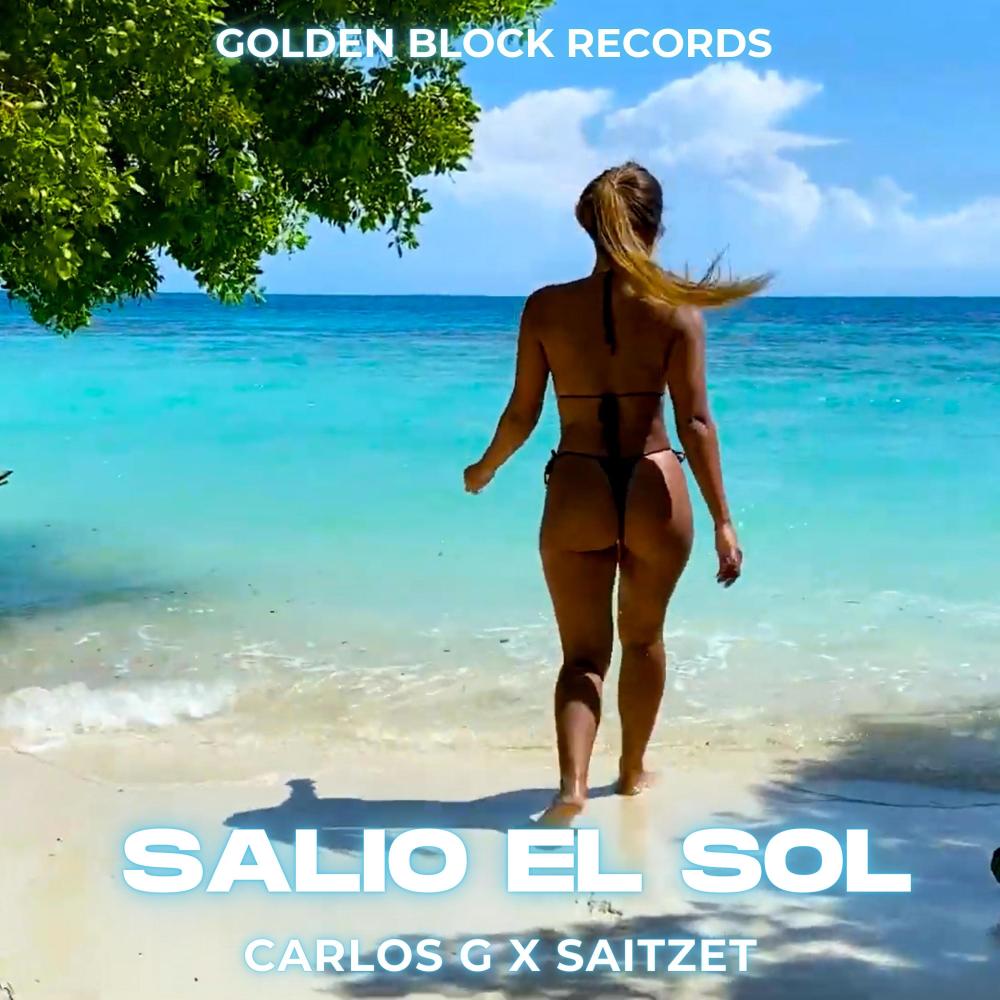 Salio el sol (feat. Carlos G & Saitzet) (Explicit)