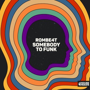 收聽ROMBE4T的Somebody to Funk歌詞歌曲