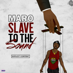 Album Slave to the Sound (Explicit) from Maro
