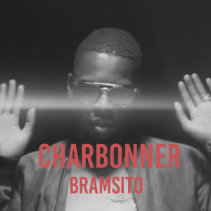 ดาวน์โหลดและฟังเพลง Charbonner พร้อมเนื้อเพลงจาก Bramsito