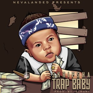 Trap Baby (Explicit)