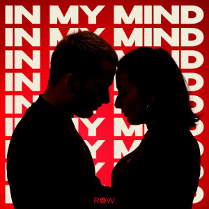 Listen to In My Mind song with lyrics from Row