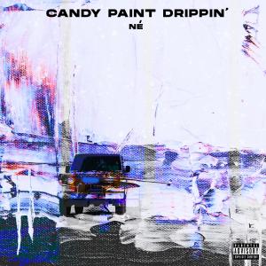 Né的專輯Candy Paint Drippin' (Explicit)