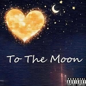 อัลบัม To The Moon (feat. Prospect) [Explicit] ศิลปิน Prospect