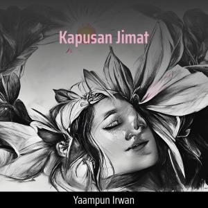 Dengarkan lagu Kapusan Jimat nyanyian Yaampun Irwan dengan lirik