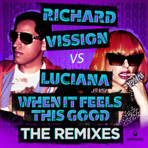 收聽Richard Vission的When It Feels This Good (Niko Mendez Remix)歌詞歌曲