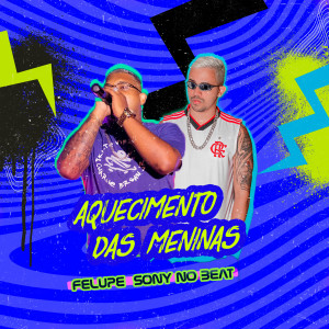 Felupe的專輯Aquecimento das Meninas (Explicit)