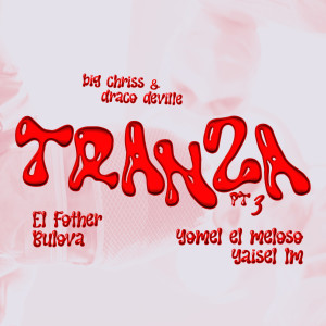 Big Chriss & Draco Deville的專輯Tranza (Pt. 3) (Explicit)
