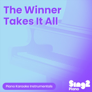 อัลบัม The Winner Takes It All (Piano Karaoke Instrumentals) ศิลปิน Sing2Piano