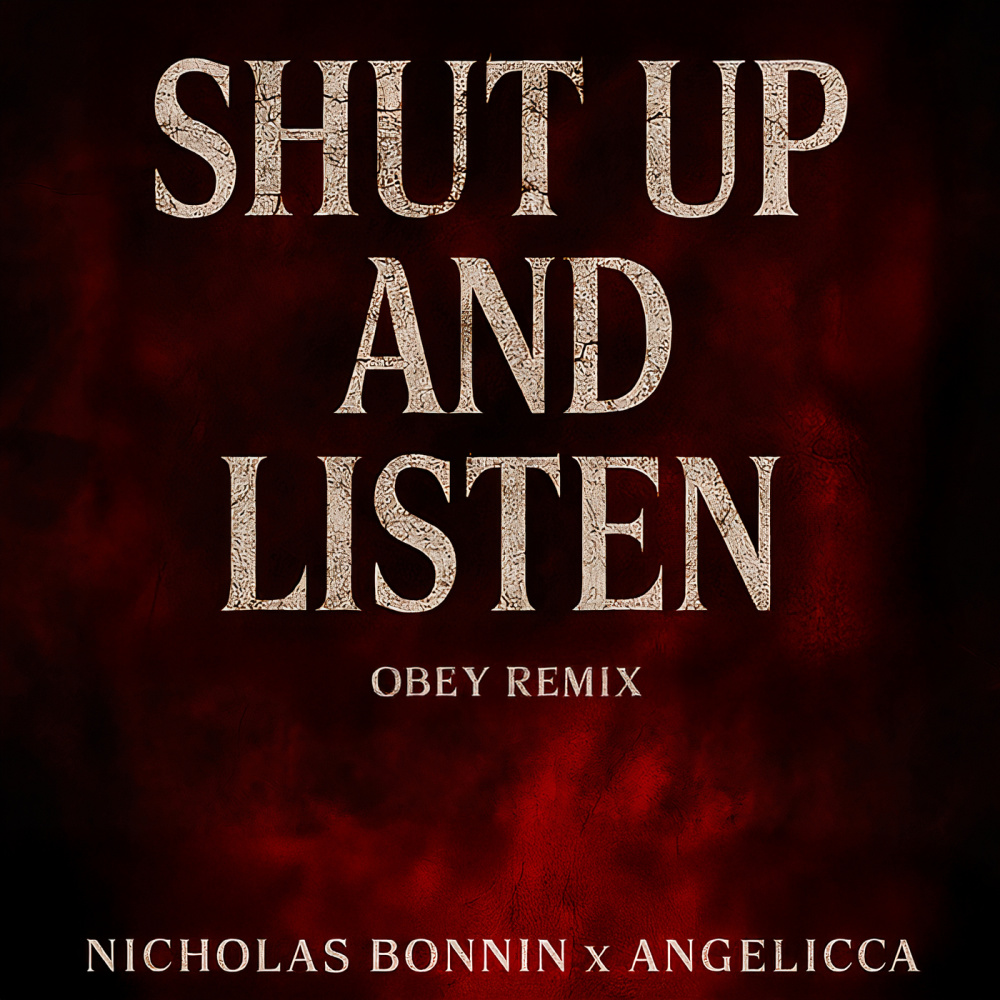 Shut Up and Listen (obey Remix|Explicit)