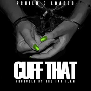 ดาวน์โหลดและฟังเพลง Cuff That (Explicit) พร้อมเนื้อเพลงจาก P Child