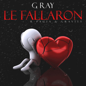 Listen to Le Fallaron (Explicit) song with lyrics from G Ray