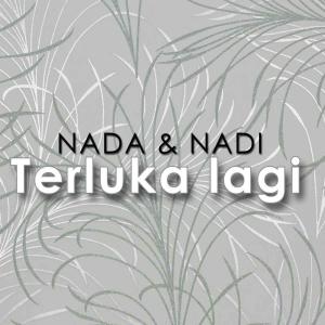 Dengarkan Terluka Lagi lagu dari NADA NADI dengan lirik