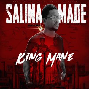 King Mane的專輯Salina Made (Explicit)