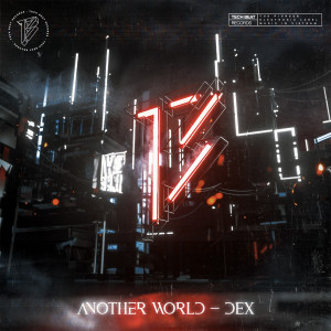 Listen to Another World song with lyrics from Dex