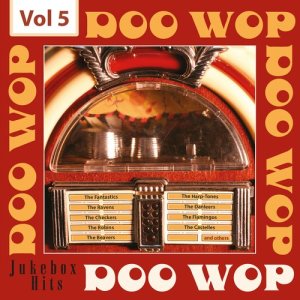 Various Artists的專輯Doo Wop - Jukebox Hits, Vol. 5