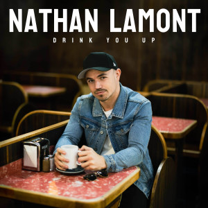 Nathan Lamont的專輯Drink You Up