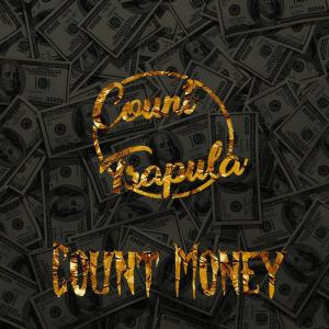 Listen to Count Money song with lyrics from Count Trapula